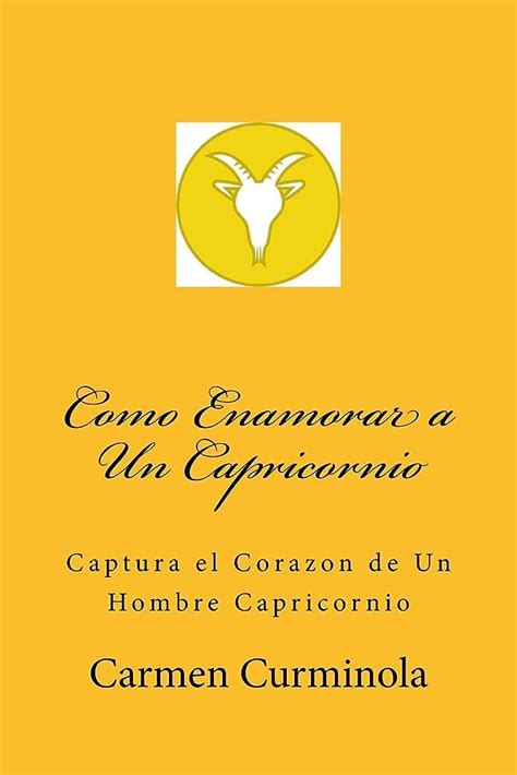 Conquista el corazón de un hombre Capricornio